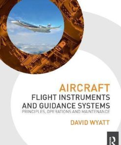 Aircraft Flight Instruments And Guidance Systems Principles Operations And Maintenance