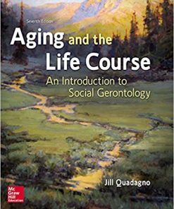 Aging and the Life Course An Introduction to Social Gerontology 7th