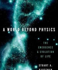 A World Beyond Physics The Emergence And Evolution Of Life
