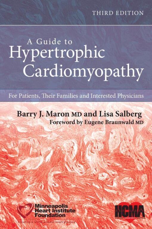 A Guide To Hypertrophic Cardiomyopathy For Patients Their Families And Interested Physicians 3Rd