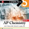 5 Steps to a 5 AP Chemistry 2019 by John T Moore