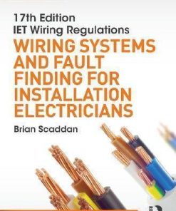 17Th Iet Wiring Regulations Wiring Systems And Fault Finding For Installation Electricians