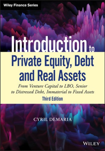 Introduction to private equity debt and real assets from venture capital to LBO senior to distressed debt immaterial to fixed assets