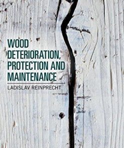 Wood Deterioration Protection And Maintenance