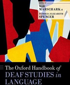 The Oxford Handbook Of Deaf Studies In Language