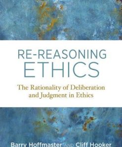 Re Reasoning Ethics The Rationality Of Deliberation And Judgment In Ethics