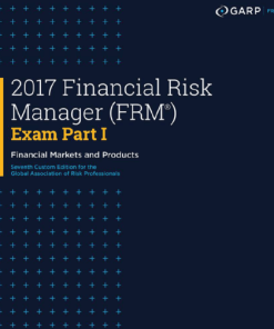 2017 Financial Risk Manager Frm Exam Part I Financial Markets And Products