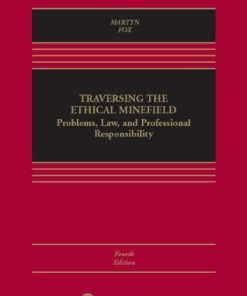 Traversing The Ethical Minefield Problems Law And Professional Responsibility 4Th