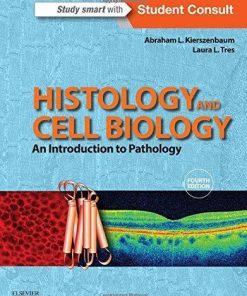 Histology And Cell Biology An Introduction To Pathology 4E 4Th