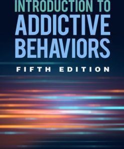 Introduction To Addictive Behaviors 5Th
