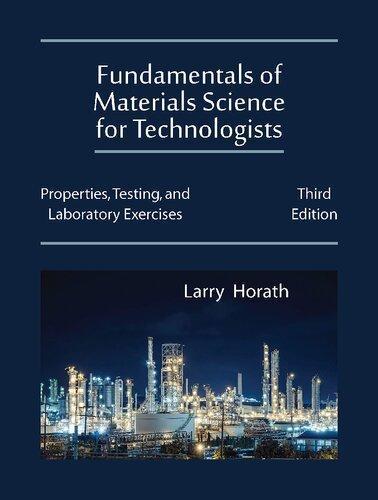 Fundamentals Of Materials Science For Technologists Properties Testing And Laboratory Exercises 3Rd