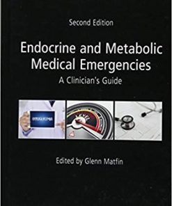 Endocrine And Metabolic Medical Emergencies A Clinicians Guide 2Nd