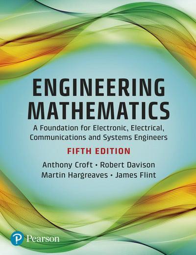 Engineering Mathematics A Foundation For Electronic Electrical Communications And Systems Engineers 5Th