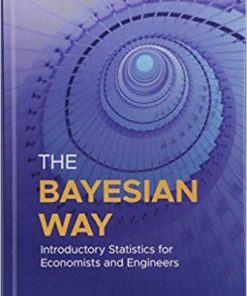 The Bayesian Way Introductory Statistics for Economists and Engineers
