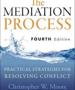 The Mediation Process Practical Strategies For Resolving Conflict 4Th