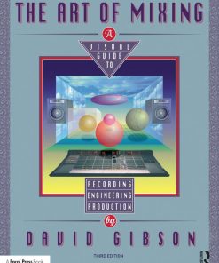 The Art of Mixing 3rd 3E David Gibson