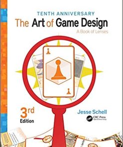 The Art of Game Design A Book of Lenses Third 3rd
