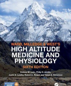 Ward Milledge And Wests High Altitude Medicine And Physiology 6Th