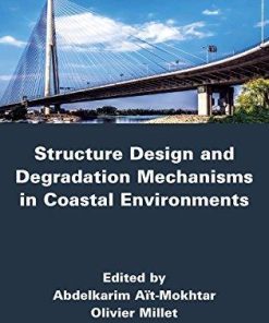Structure Design And Degradation Mechanisms In Coastal Environments