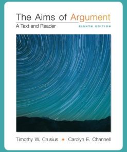 The Aims Of Argument A Text And Reader 8Th