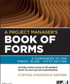 A Project Managers Book Of Forms A Companion To The Pmbok Guide 5Th