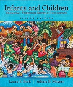 Infants And Children Prenatal Through Middle Childhood 8Th