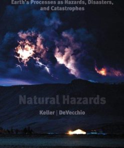 Natural Hazards Earths Processes As Hazards Disasters And Catastrophes 3Rd