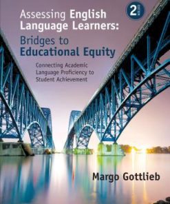 Assessing English Language Learners Bridges To Educational Equity Connecting Academic Language Proficiency To Student Achievement 2Nd