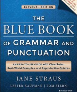 The Blue Book Of Grammar And Punctuation An Easy To Use Guide With Clear Rules Real World Examples And Reproducible Quizzes 11Th