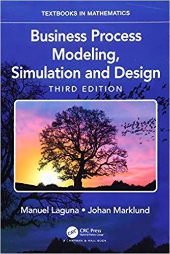 Business Process Modeling Simulation And Design Textbooks In Mathematics 3Rd