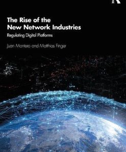 The Rise Of The New Network Industries Regulating Digital Platforms