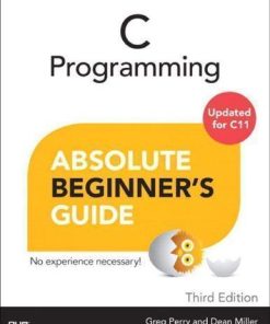 C Programming Absolute Beginners Guide 3Rd