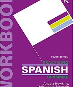 Practising Spanish Grammar 4Th