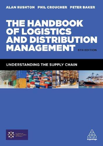 The Handbook Of Logistics And Distribution Management Understanding The Supply Chain 6Th