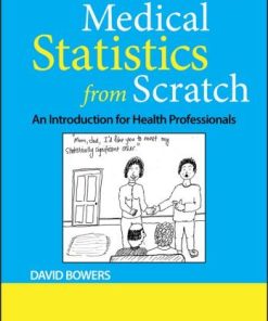 Medical Statistics From Scratch An Introduction For Health Professionals 4Th