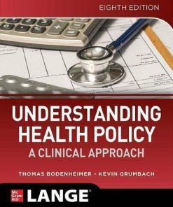 Understanding Health Policy A Clinical Approach 8th