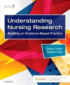 Understanding Nursing Research Building An Evidence Based Practice 7Th