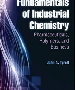 Fundamentals Of Industrial Chemistry Pharmaceuticals Polymers And Business