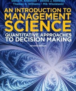An Introduction To Management Science Quantitative Approaches To Decision Making 2Nd