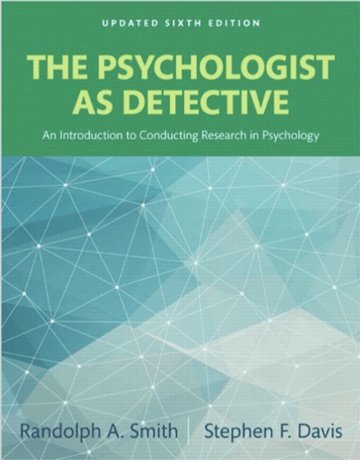 The Psychologist As Detective An Introduction To Conducting Research In Psychology 6Th