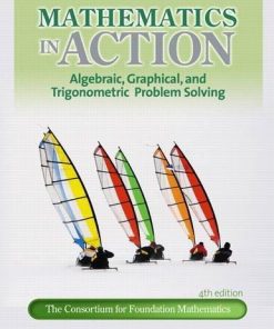 Mathematics In Action Algebraic Graphical And Trigonometric Problem Solving 4Th