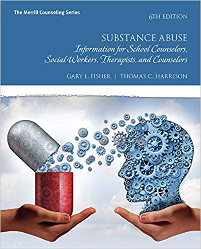 Substance Abuse Information for School Counselors Social Workers Therapists and Counselors 6th