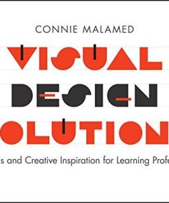 Visual Design Solutions Principles And Creative Inspiration For Learning Professionals
