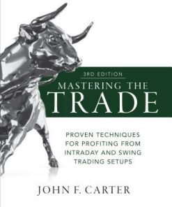 Mastering the Trade Third Proven Techniques for Profiting from Intraday and Swing Trading Setups