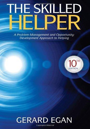 The Skilled Helper A Problem Management And Opportunity Development Approach To Helping 10Th