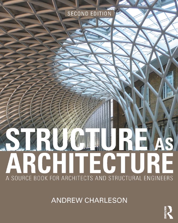 Structure As Architecture 2nd 2E Andrew Charleson