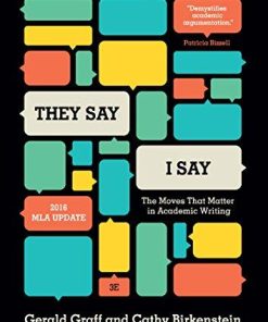 They Say I Say The Moves That Matter In Academic Writing With 2016 Mla Update 3Rd