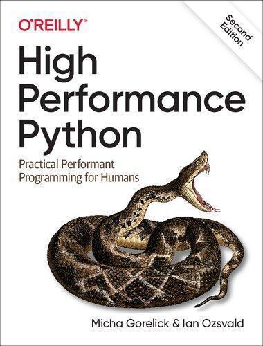 High Performance Python Practical Performant Programming For Humans 2Nd