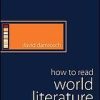 How To Read World Literature 2Nd