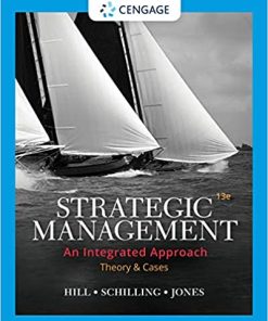 Strategic Management Theory Cases An Integrated Approach 13th